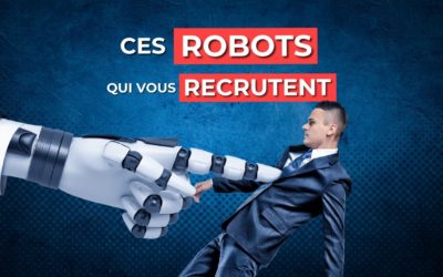 Ces robots qui vous recrutent